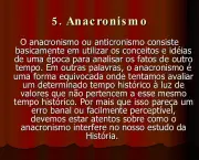 O Que é Anacronismo (9)