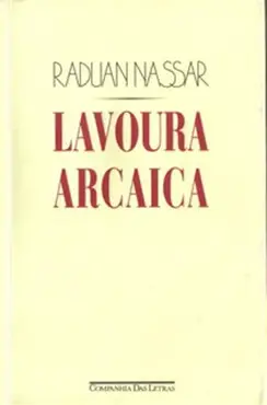 Lavoura Arcaica, de Raduam Nassar