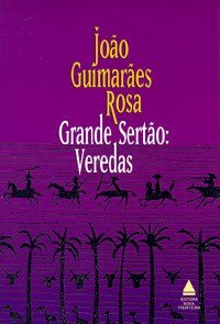 “Grande Sertão: Veredas” de Guimarães Rosa